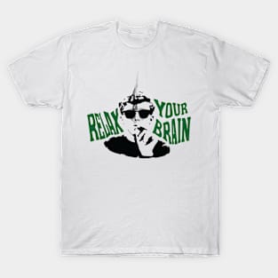 Relax Your Brain T-Shirt